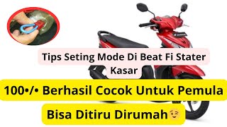 Cara Seting Mode Yang Benar Di Beat Fi Stater Kasar