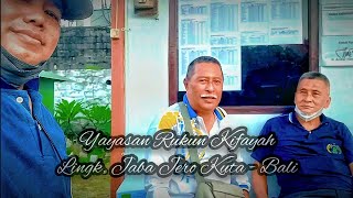 Gotong Royong Yayasan Rukun Kifayah. Lingk. Jaba Jero Kuta , Bali.