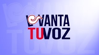 Dos iniciativas  -  #LevantaTuVoz