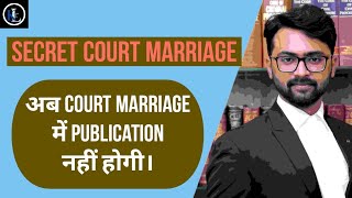 Court Marriage without publication of notice.