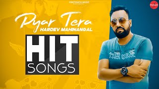 Pyar Tera (Audio JukeBox) : Hardev Mahinangal | Punjabi Songs 2021 | @FinetouchMusic