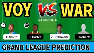 voy vs war | VOY vs WAR Dream11 Prediction | VOY vs WAR Dream11 | VOY vs WAR Player Stats |