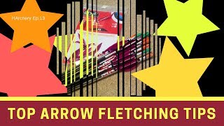 HArchery Ep13: How to fletch arrows