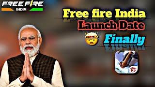 Free fire India Confirm launch Date 🤯⚡ || GOOD NEWS -