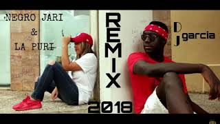 NEGRO JARI & LA PURI 2018 ☆ COSAS DE GITANOS ☆ REMIX | DJ GARCIA CON SALERO