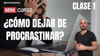 Clase 1:  Mini Curso ¿Cómo dejar de procrastinar? - Divide y vencerás