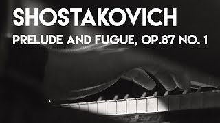 SHOSTAKOVICH | Prelude and Fugue, Op. 87, No. 1