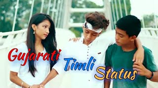 Latest Gujarati Timli Status Video 2018 💖|| Love Timli Status || Whatsapp Gujarati Status.