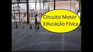 Circuito Motor - Educação Física