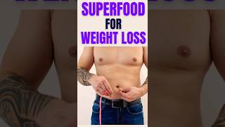 This Can Help You Lose Weight - Superfood Spotlight #shorts #weightloss #trending