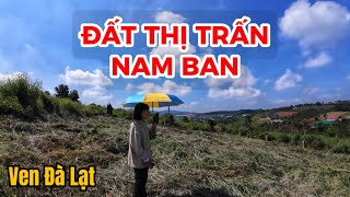 Đất ven Đà Lạt|Tìm đâu ra mảnh đất thứ 2!View gần xa đủ cả!!!Nam Ban-Lâm Hà-Lâm Đồng|950m2-150m2 ODT