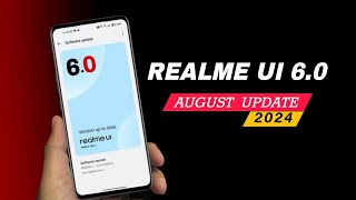 Realme Phone August Security Patch Update 🎉 See What's New! Realme Ui 6.0 & Android 15 Update