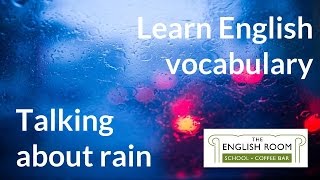 Talking about rain ☂ | Learn English | Vocabulary