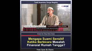 Mengapa Suamiku Sensitif Ketika Berbicara Masalah Finansial - Ustadz Abu Yahya Badrussalam, Lc