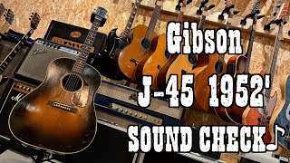 [試奏] 希少！ Gibson J-45 1952'  SOUND CHECK♪