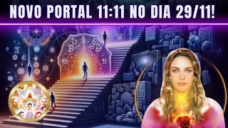 DIA 29/11: NOVO PORTAL 11:11 COM TODA FORÇA E OS NOVOS SINTOMAS! Mensagem de Lady Nada