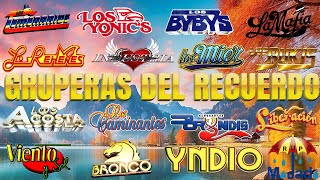 GRUPERAS ROMANTICAS DE AYER Y HOY LO MEJOR - LOS TEMERARIOS, BUKIS, YONICS, ACOSTA, BRONCO