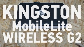 Обзор Kingston MobileLite WIRELESS G2 | UiP