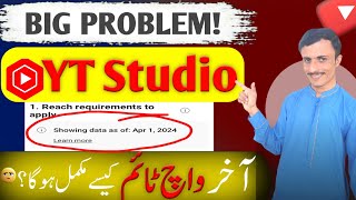 Showing Data as of April 1 2024 YT Studio | Big Problem in YT Studio😢 | WatchTime Down