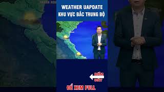 Thời tiết ngày 27/3/2024 khu vực thanh hóa đến huế #dubaothoitiet #weather