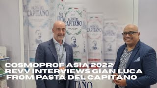 Cosmoprof Asia 2022: Revv interviews Gian Luca from  Pasta Del Capitano  - By Revv Evolution