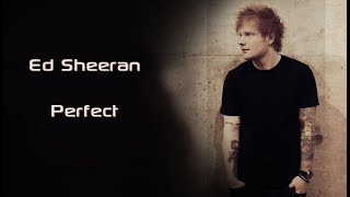 Ed Sheeran - Perfect (+ text)