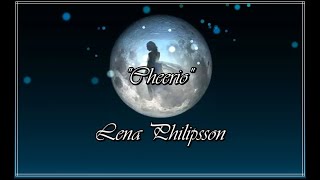 Cheerio - Lena Philipsson (lyrics)