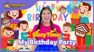 My Birthday Party | A Birthday Tale | Birthday Story for Kids | Story time | Playhouse Channel