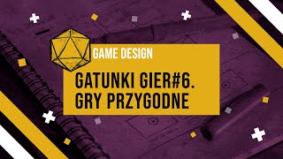 game design - gatunki gier #6. łamigłówki i gry przygodne