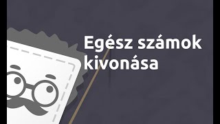 Egész számok kivonása | Matematika - 5. osztály