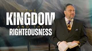 The Kingdom and Righteousness