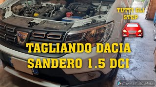 TAGLIANDO DACIA SANDERO 1.5 DCI🚘#manutenzione #dacia #daciasandero #tagliando