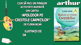 Cum să faci un pinguin  Activitate inspirată din cartea „Apolodor pe Crestele Carpaților” de Florin