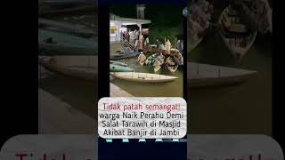 Momen Warga Mau Sholat Taraweh Naik Perahu #tarawih #ramadan #puasa #tadarusan #shorts #berita