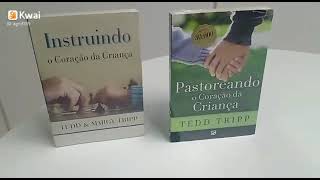 Dica de Leitura Livro Pastoreando o Coração da Criança e Instruído o Coração da Criança