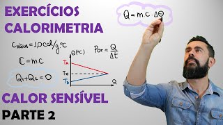 Lista Exercícios de Calorimetria - Calor Sensível - Parte 2