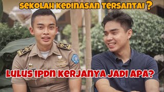 #jelajahfakultas - 17 | Institut Pemerintahan Dalam Negeri | IPDN | Arvhie & Jesi