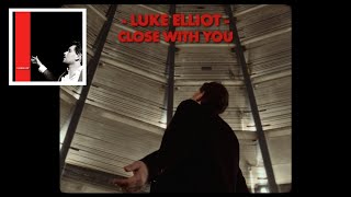 Luke Elliot - Close With You (Official Visualizer Video)