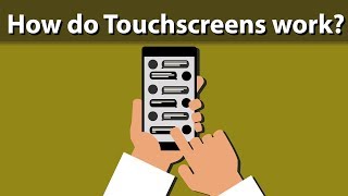 How do Touch screens work?