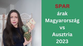 Árak Magyarországon és Ausztriában - 2023 - Spar