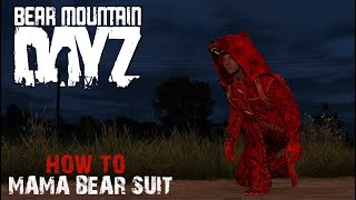 HOW TO craft a Mama Bear Suit | Bear Mountain | DayZ