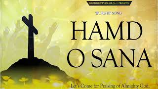 Hamd o Sana Worship Song by Brother Sagar Thaper The Open Door Church Khojewala