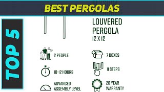 Top 5 Best Pergolas 2023