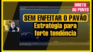 Estratégia para Forte Tendência no Day Trade