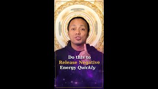 Do this to release negative energy quickly