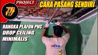 cara bikin rangka plafon pvc drop ceiling minimalis