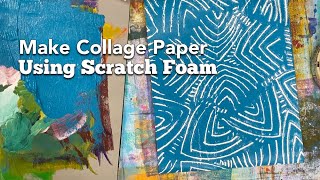 Printmaking Basic: Using Scratch Foam to Create Collage Paper