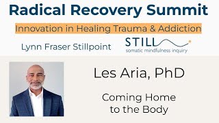 Dr Les Aria, Pain Psychologist: Coming Back Home to the Body