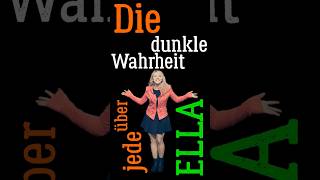 Die dunkle Wahrheit über jede Ella