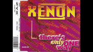 Xenon - Theres Only One Way (Club Mix)